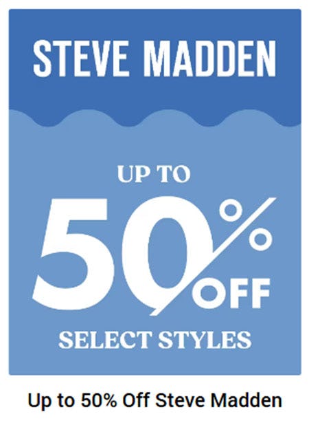 Steve Madden Up to 50% Off