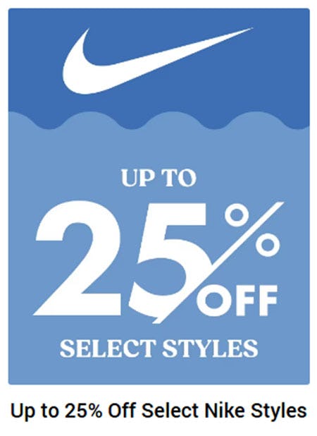Up to 25% Off Select Nike Styles