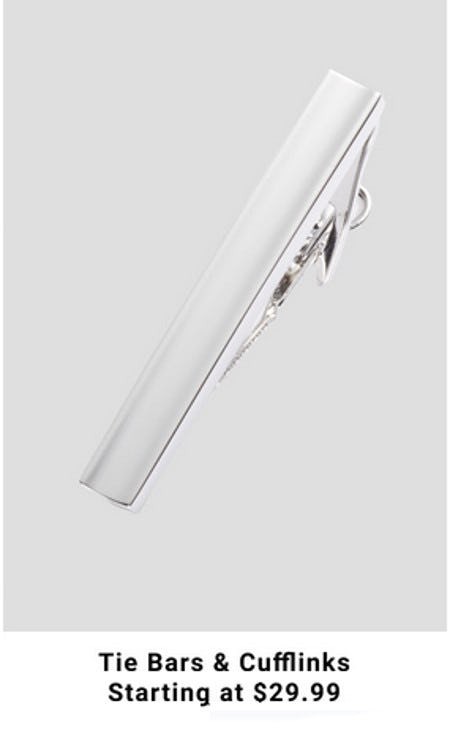 Tie Bars and Cufflinks Starting at $29.99