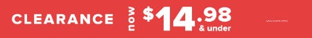 Clearance Now $14.98 & Under