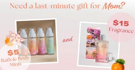 $5 Bath & Body Minis and $15 Fragrance