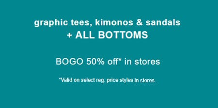Buy One, Get One 50% off Graphic Tees, Kimonos and Sandals + All Bottoms
