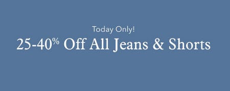 25-40% Off All Jeans and Shorts