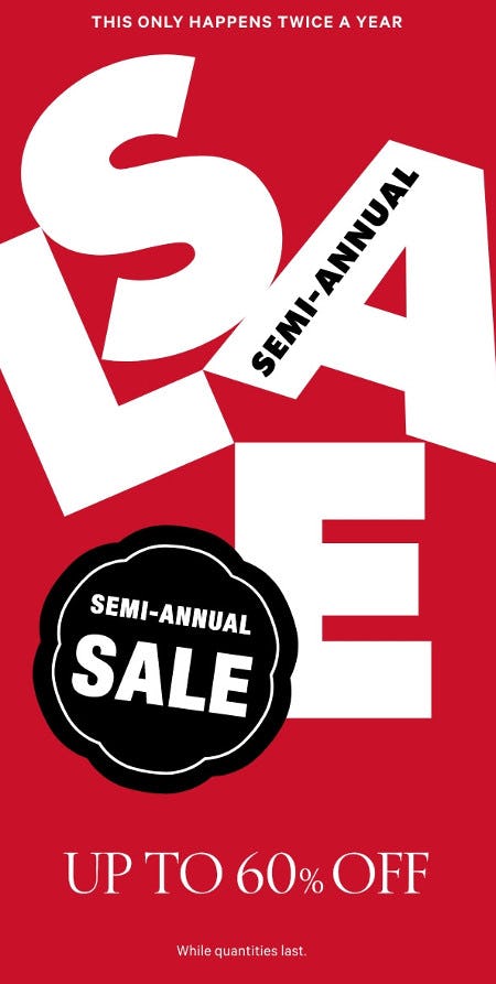 Semi-Annual Sale: Up to 60% off