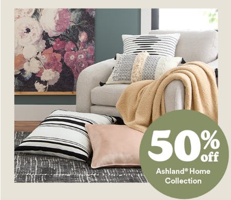50% Off Ashland® Home Collection