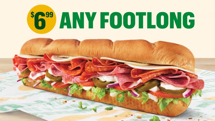 Subway Footlong for $6.99