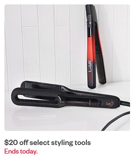 $20 Off Select Styling Tools