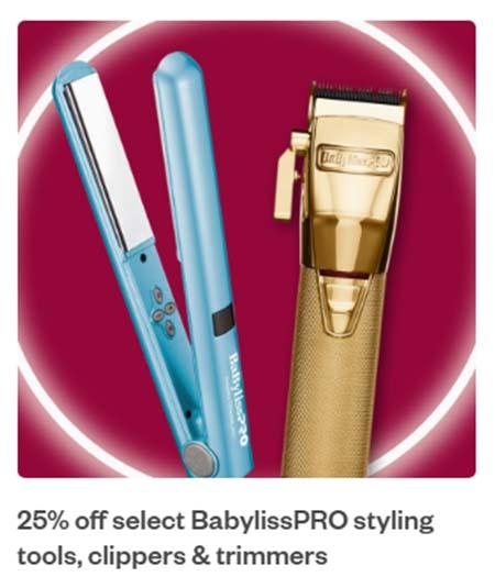 25% Off Select BabylissPRO Styling Tools, Clippers & Trimmers
