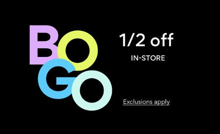 BOGO 1/2 off In-Store