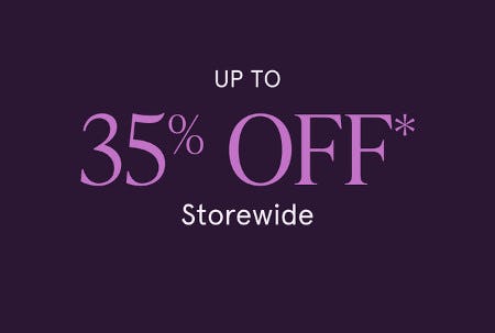 Up to 35% off Storewide