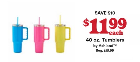 $11.99 Each 40 oz. Tumblers