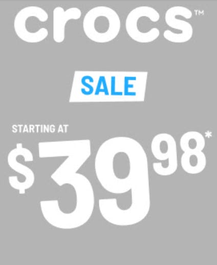 Starting at $39.98 Crocs
