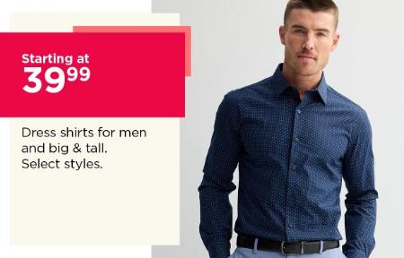 Starting at $39.99 Dress Shirts For Men and Big & Tall