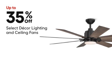 Up to 35% Off Select Decor Lighting and Ceiling Fans