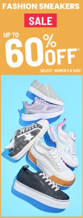 Up to 60% Off Select Fashion Sneakers Women's & Kids'
