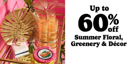 Up to 60% Off Summer Floral, Greenery & Décor