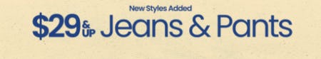 $29 & Up Jeans & Pants