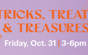 Tricks, Treats & Treasures