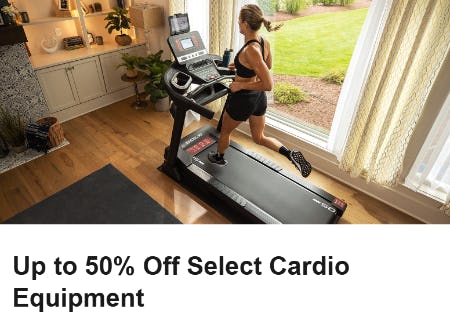 Up to 50% Off Select Cardio Equipment