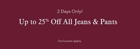 Up to 25% off All Jeans and Pants