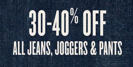 30-40% Off All Jeans, Pants, and Joggers