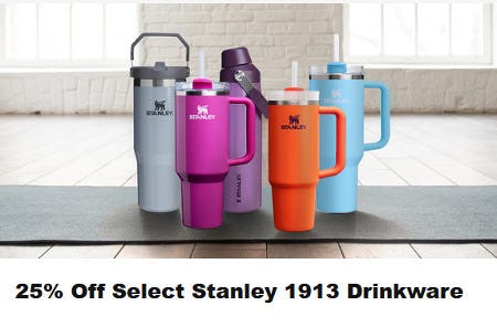 25% Off Select Stanley 1913 Drinkware