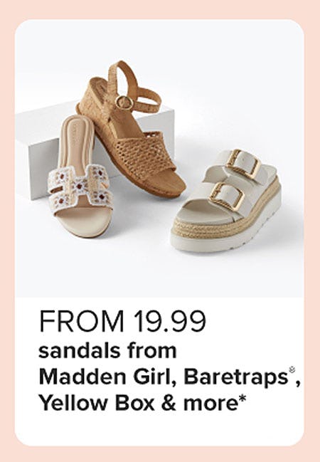 From $19.99 Sandals From Madden Girl, Baretraps,Yellow Box & More