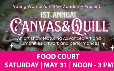 Young Women's STEAM Academy Presents 1st Annual Canvas and Quill Art Show 