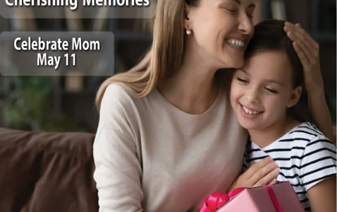 Celebrate Mothers Day May 11th! 