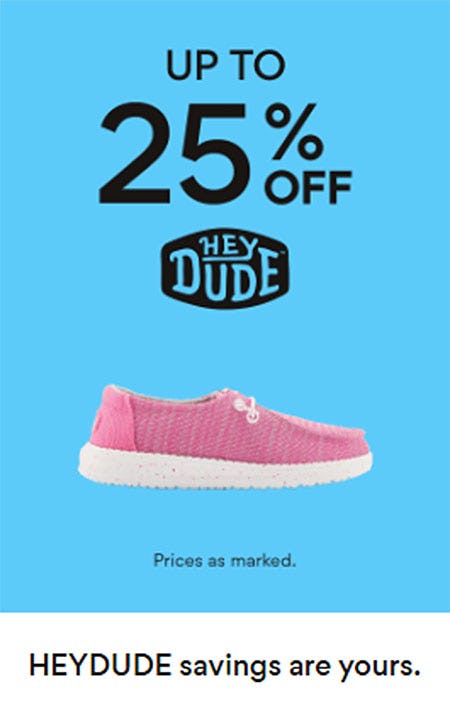 Up to 25% Off Hey Dude