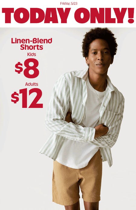 $12 Linen-Blend Shorts for Adults and $5 for Kids