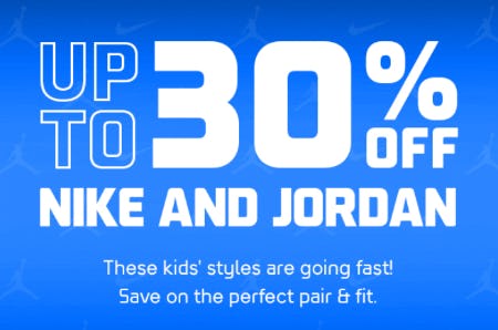Up to 30% Off Nike and Jordan