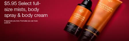 $5.95 Select Full-Size Mists, Body Spray and Body Cream