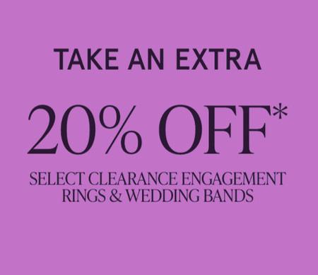 Take an Extra 20% off Select Clearance Engagement Rings and Wedding Bands