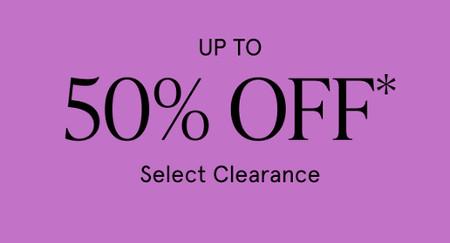 Up to 50% off Select Clearance
