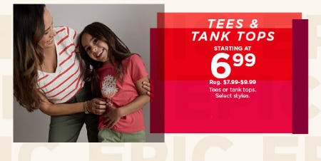 Tees & Tank Tops Starting at $6.99