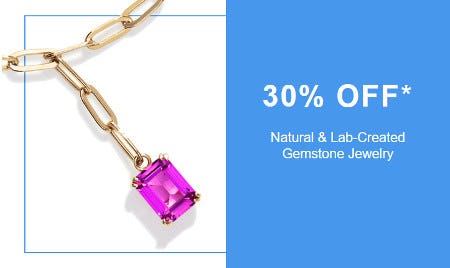 30% off Natural and Lab-Created Gemstone Jewelry