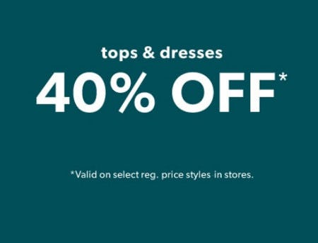 40% off Tops and Dresses