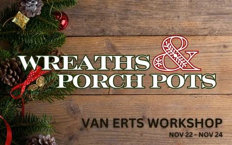 Holiday Wreath and Porch Pot Workshop