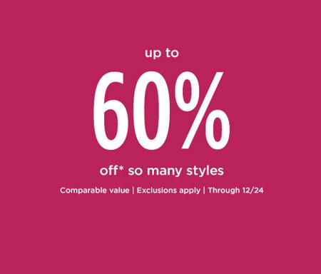 Up to 60% off So Many Styles