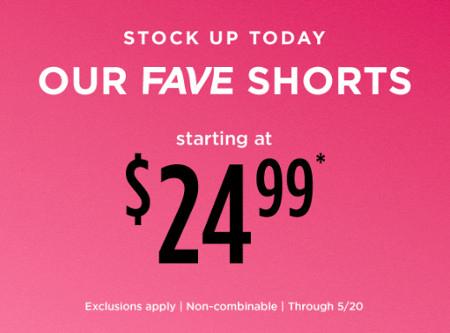 Our Fave Shorts Starting at $24.99
