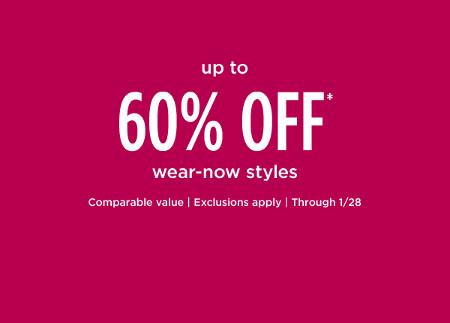 Up to 60% off Wear-Now Styles