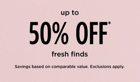 Up to 50% off Fresh Finds